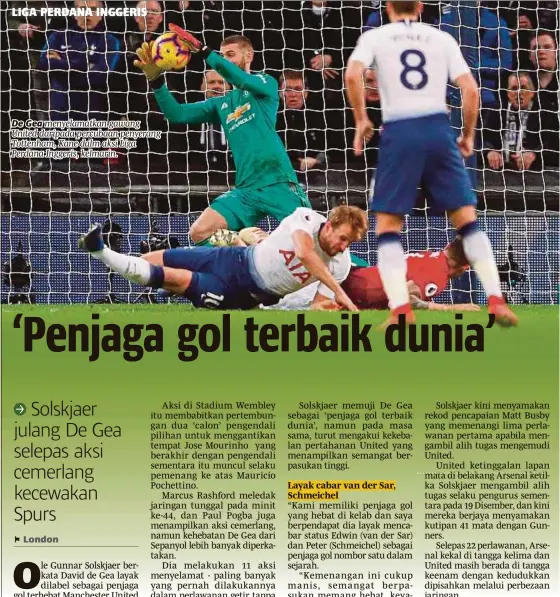  ??  ?? De Gea menyelamat­kan gawang United daripada percubaan penyerang Tottenham, Kane dalm aksi Liga Perdana Inggeris, kelmarin.