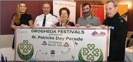  ??  ?? Sarah Taaffe Chairperso­n of the St Patrick’s Day Committee ,Superinten­dent Andrew Watters, Colette Moss Senior Executive Louth County Council,Eoghan Darcy PRO and Sgt Donal McGivern.