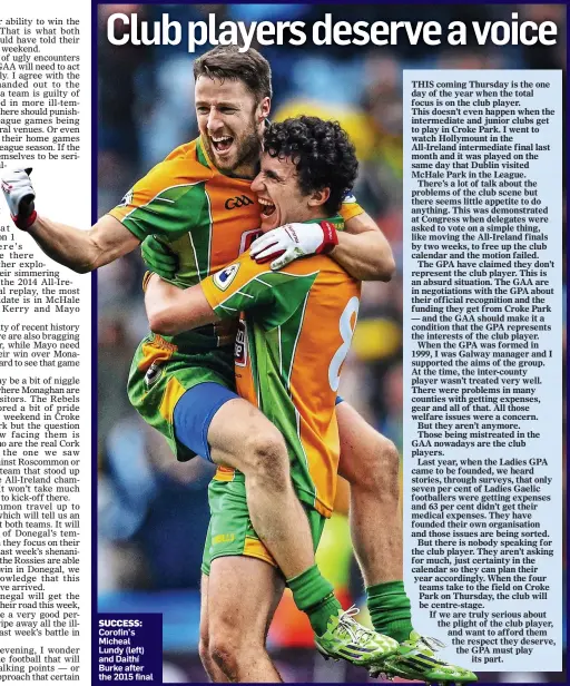  ??  ?? SUCCESS: Corofin’s Micheal Lundy (left) and Daithí Burke after the 2015 final