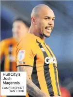  ?? CAMERASPOR­T - IAN COOK ?? Hull City’s Josh Magennis