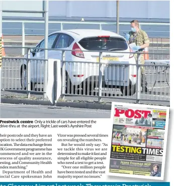  ??  ?? Prestwick centre Only a trickle of cars have entered the drive- thru at the airport. Right: Last week’s Ayrshire Post