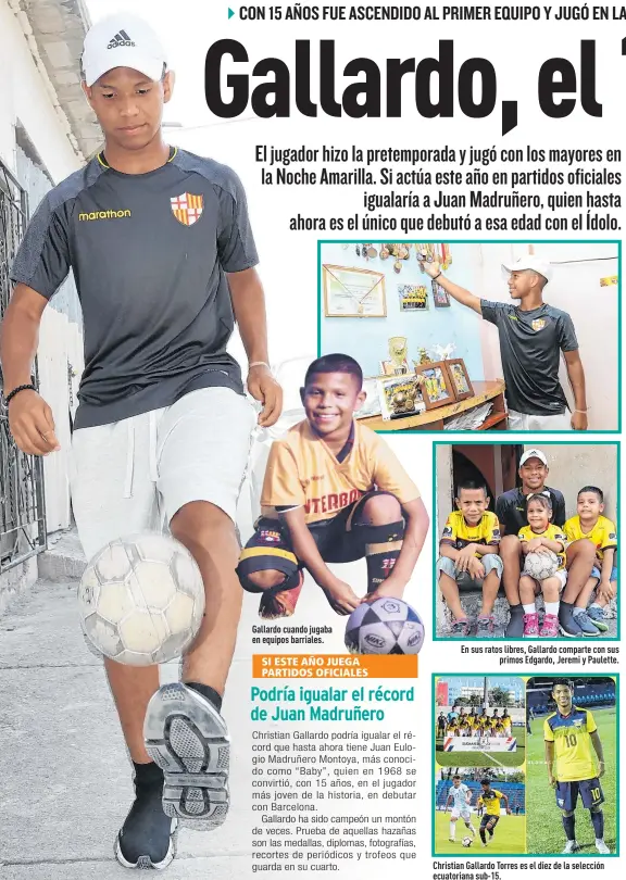  ?? Fotos: Amelia Andrade / EXTRA ?? Gallardo cuando jugaba en equipos barriales.
En sus ratos libres, Gallardo comparte con sus
primos Edgardo, Jeremi y Paulette.
Christian Gallardo Torres es el diez de la selección ecuatorian­a sub-15.