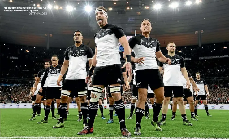  ??  ?? NZ Rugby is right to explore the All Blacks’ commercial appeal.