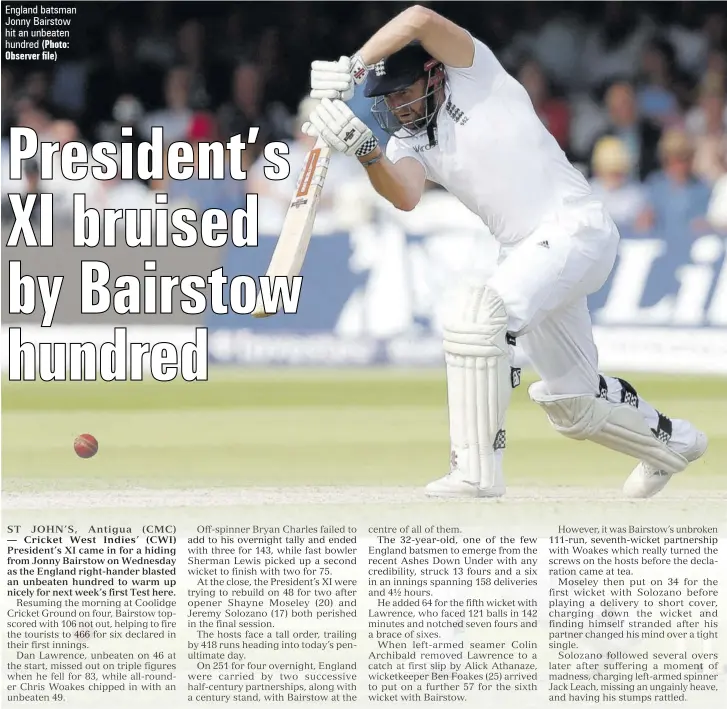  ?? (Photo: Observer file) ?? England batsman Jonny Bairstow hit an unbeaten hundred