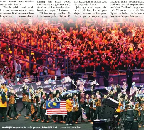  ??  ?? KONTINJEN negara ketika majlis penutup Sukan SEA Kuala Lumpur dua tahun lalu.