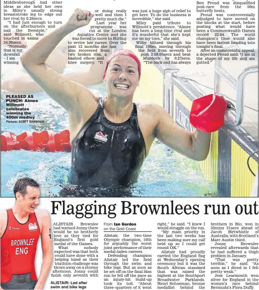  ??  ?? PLEASED AS PUNCH: Aimee Willmott celebrates winning the 400m medley ALISTAIR: Led after swim and bike legs