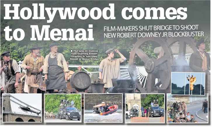  ??  ?? The new Dr Dolittle film, starring Robert Downey Jr, has been filmed in Menai Bridge