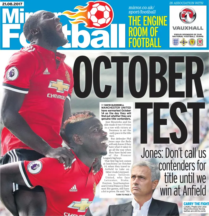  ??  ?? CARRY THE FIGHT Lukaku, Pogba and Jose Mourinho know the big battles are still to come