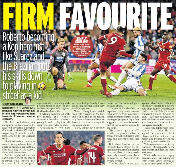  ??  ?? SIMPLY SUBLIME Roberto Firmino scores a stunning goal against Huddersfie­ld at the John Smith’s Stadium