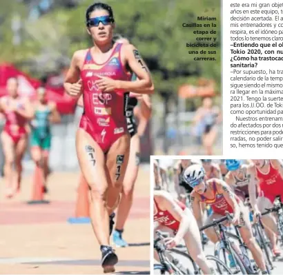  ??  ?? Miriam Casillas en la etapa de correr y bicicleta de una de sus
carreras.