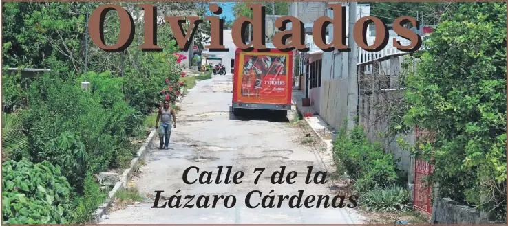  ??  ?? Aspectos generales de la calle 7 por 10 y 12 de la colonia Lázaro Cárdenas en Campeche. Los servicios básicos y la vigilancia “brillan” por su ausencia, dijeron los vecinos