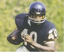  ??  ?? Chicago Bears running back Gale Sayers died in 2020 at age 77.