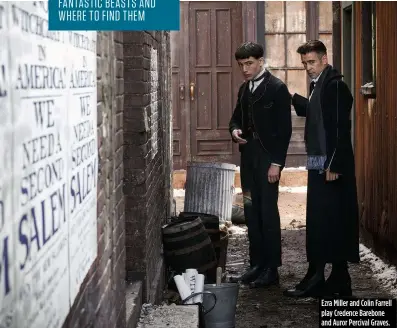  ??  ?? Ezra Miller and Colin Farrell play Credence Barebone and Auror Percival Graves.