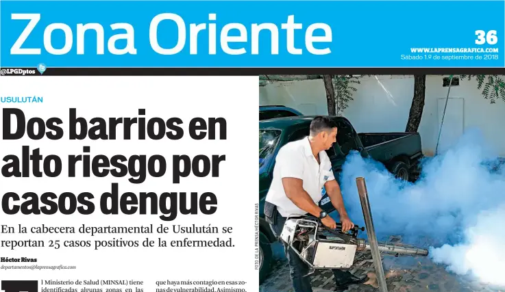  ??  ?? Fumigación. La alcaldía espera realizarla en 84 comunidade­s del municipio, para combatir el zancudo transmisor de la enfermedad y evitar que haya más casos.