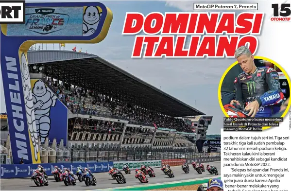  ?? ?? Fabio Quartararo harus menerima hasil buruk di Prancis dan fokus menang Motogp Italia