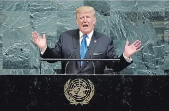  ?? RICHARD DREW THE ASSOCIATED PRESS ?? U.S. President Donald Trump addresses the United Nations General Assembly in September last year. Trump is preparing for his second UN visit this week.