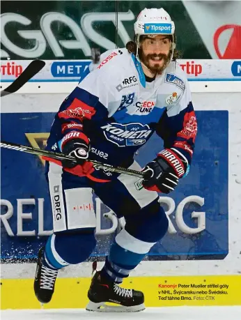  ?? Foto: ČTK ?? Kanonýr Peter Mueller střílel góly v NHL, Švýcarsku nebo Švédsku. Teď táhne Brno.