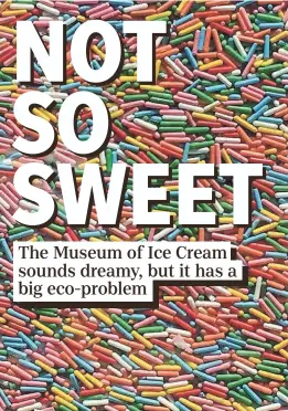  ?? USA TODAY ?? At the museum, visitors can dive into a pool filled with plastic sprinkles. Trouble is, the sprinkles are finding their way into storm drains.