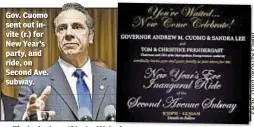  ??  ?? Gov. Cuomo sent out invite (r.) for New Year’s party, and ride, on Second Ave. subway.