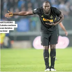  ??  ?? ARTILHEIRO. Lukaku continua a ser decisivo no Inter