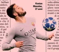  ??  ?? Kostas Manolas, 27 anni