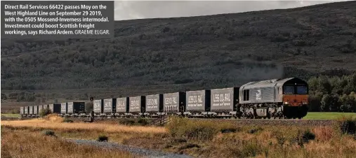  ?? GRAEME ELGAR. ?? Direct Rail Services 66422 passes Moy on the West Highland Line on September 29 2019, with the 0505 Mossend-Inverness intermodal. Investment could boost Scottish freight workings, says Richard Ardern.