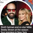  ?? ?? Brett Gelman and co-star Millie Bobby Brown at the season four premiere in New York