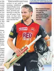  ?? AFP ?? New Zealand Cricket has stepped in to manage the workload of Kane Williamson, who is the team’s main batsman.