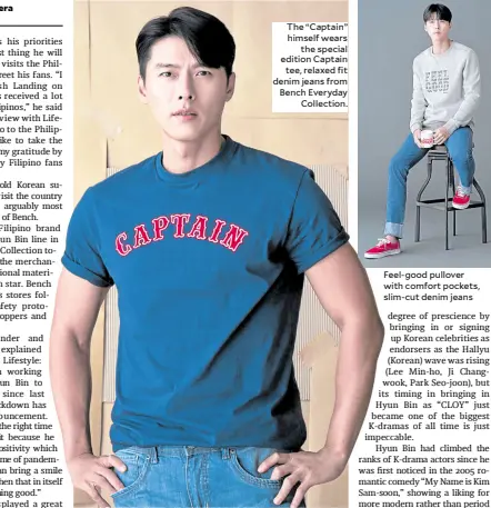  ??  ?? The “Captain” himself wears the special edition Captain tee, relaxed fit denim jeans from Bench Everyday Collection.
Feel-good pullover with comfort pockets, slim-cut denim jeans