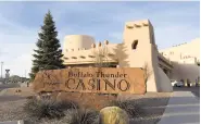  ?? NEW MEXICAN FILE PHOTO ?? Buffalo Thunder Resort & Casino on Pojoaque Pueblo. American Indian tribes are welcoming the opportunit­y to add sports betting to potentiall­y hundreds of casinos across the country after the U.S. Supreme Court cleared the way for states to legalize it.