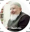  ??  ?? Mustafa Kılıç