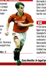  ??  ?? Gary Neville i A-laget fyra år senare.