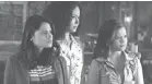  ?? CW ?? Melonie Diaz as Mel, Madeleine Mantock as Macy and Sarah Jeffery as Maggie on “Charmed.”