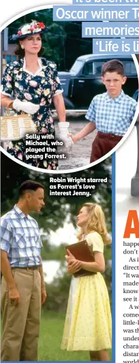  ??  ?? Sally with Michael, who played the young Forrest.
Robin Wright starred as Forrest’s love interest Jenny.