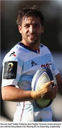  ?? GETTY IMAGES ?? Scrum-half Teddy Iribaren and Teddy Thomas (main picture) are will be key players for Racing 92 on Saturday, especially with doubts over Leinster’s Luke McGrath raising the possibilit­y of James Lowe being ruled out