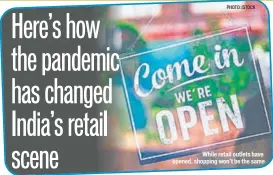  ?? PHOTO: ISTOCK ?? While retail outlets have opened, shopping won’t be the same