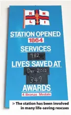  ??  ?? > The station has been involved in many life-saving rescues