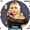  ?? ?? Singer Paloma Faith