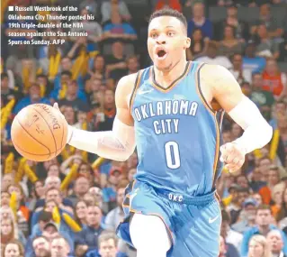  ??  ?? Russell Westbrook of the Oklahoma City Thunder posted his 19th triple- double of the NBA season against the San Antonio Spurs on Sunday.