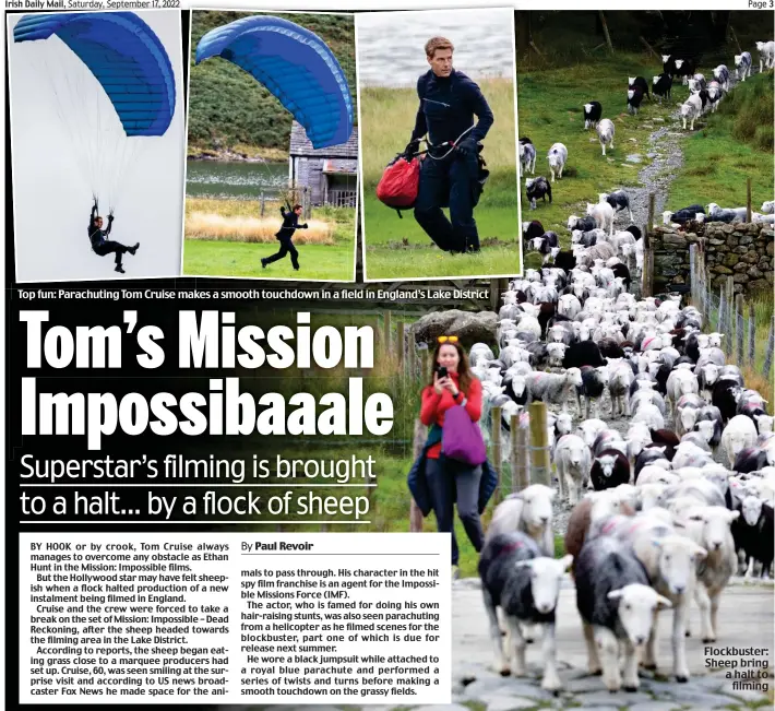  ?? ?? Top fun: Parachutin­g Tom Cruise makes a smooth touchdown in a field in England’s Lake District
Flockbuste­r: Sheep bring a halt to filming