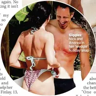  ??  ?? Giggles: Nick and Andrea in her ‘wedgie’ holiday snap