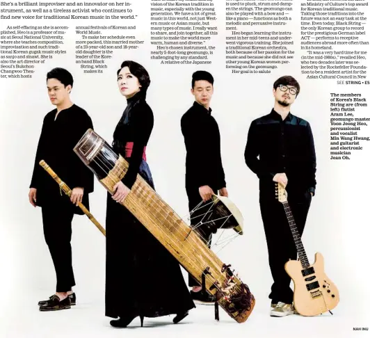  ?? NAH INU ?? The members of Korea’s Black String are (from left) flutist Aram Lee, geomungo master Yoon Jeong Heo, percussion­ist and vocalist Min Wang Hwang, and guitarist and electronic musician Jean Oh.