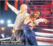  ??  ?? STRICTLY ESSENTIAL Bill Bailey and Oti Mabuse