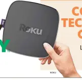  ??  ?? ROKU