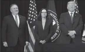  ?? MARK WILSON/SIPA USA ?? From left, Secretary of State Mike Pompeo, Gina Haspel and President Donald Trump attend the swearing-in ceremony for Haspel as CIA director at agency headquarte­rs, May 21 in Langley, Va.