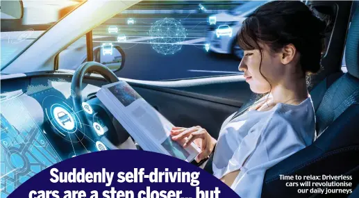  ?? Picture: SHUTTERSTO­CK ?? Time to relax: Driverless cars will revolution­ise our daily journeys