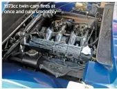  ??  ?? 1973cc twin-cam fires at once and runs smoothly