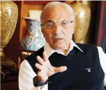  ??  ?? Former Egyptian Prime Minister Ahmed Shafiq