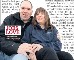  ??  ?? JOBS LOVE Ian and Bev met 25yrs ago