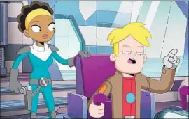  ??  ?? QUINN (voiced by Tika Sumpter) and Gary (Olan Rogers) in “Final Space.”